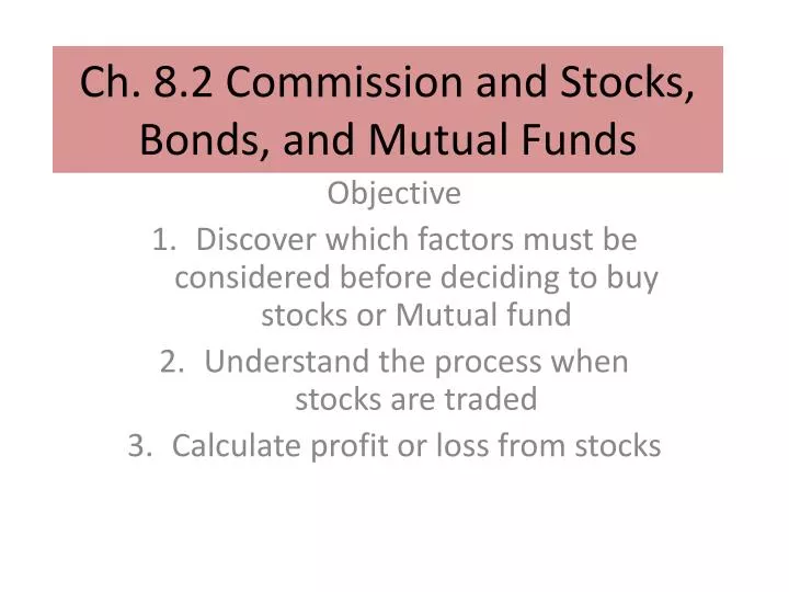 ch 8 2 commission and stocks bonds and mutual funds