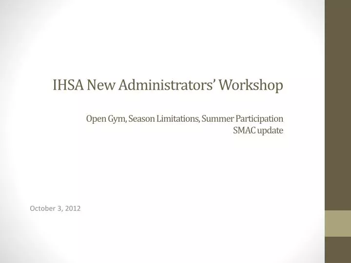 ihsa new administrators workshop open gym season limitations summer participation smac update