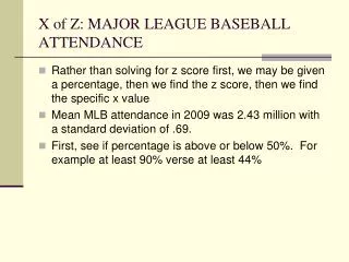 X of Z: MAJOR LEAGUE BASEBALL ATTENDANCE