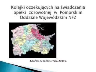 kolejki oczekuj cych na wiadczenia opieki zdrowotnej w pomorskim oddziale wojew dzkim nfz