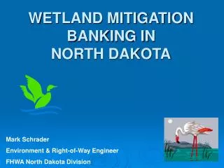 WETLAND MITIGATION BANKING IN NORTH DAKOTA