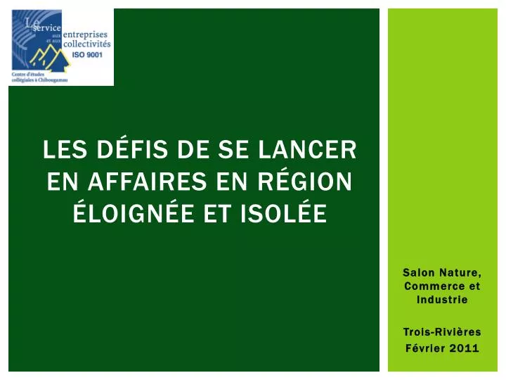 les d fis de se lancer en affaires en r gion loign e et isol e