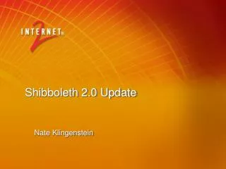 Shibboleth 2.0 Update