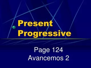 Present Progressive