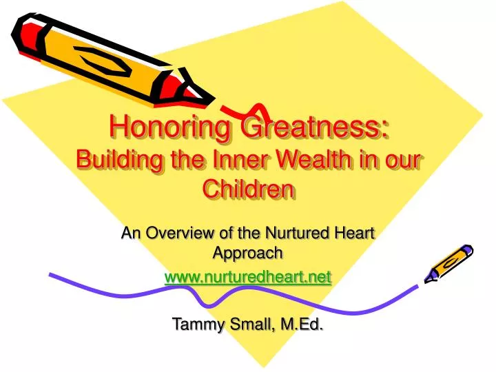 honoring greatness building the inner wealth in our children