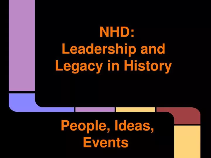 nhd leadership and legacy in history