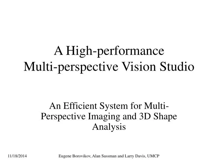 a high performance multi perspective vision studio