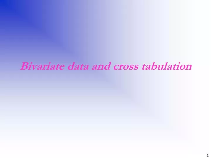 bivariate data and cross tabulation
