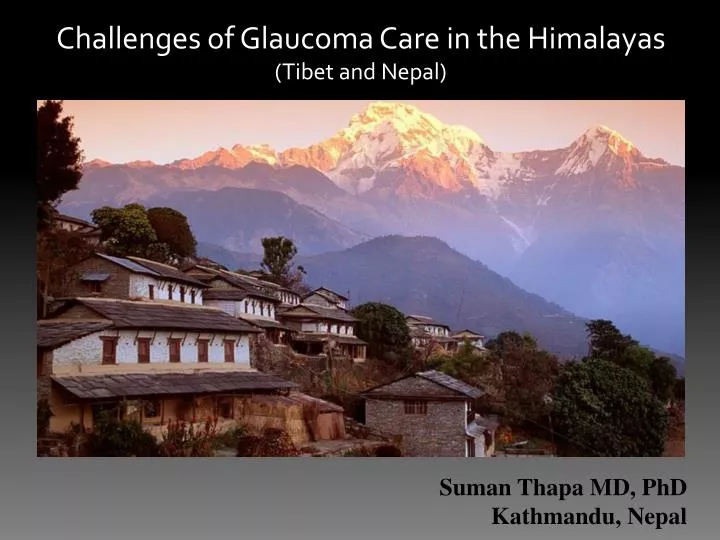 challenges of glaucoma care in the himalayas tibet and nepal
