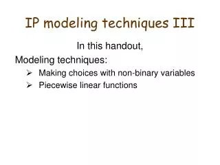 IP modeling techniques III