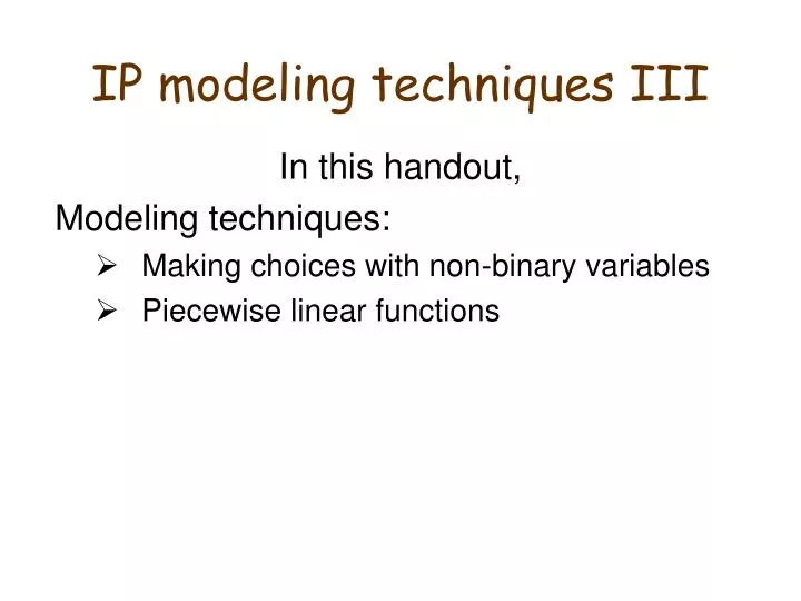 ip modeling techniques iii