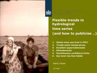 Flexible trends in hydrological time series ( and how to publicise ..)