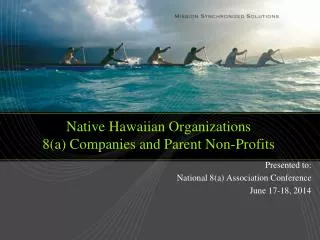 Native Hawaiian Organizations 8(a) Companies and Parent Non-Profits