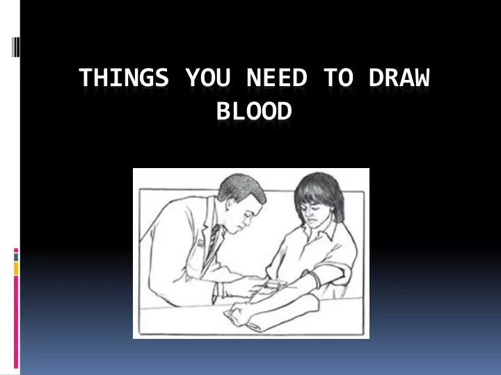 things you need to draw blood