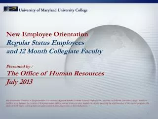 New Employee Orientation Regular Status Employees and 12 Month Collegiate Faculty Presented by :
