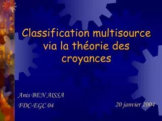 classification multisource via la th orie des croyances