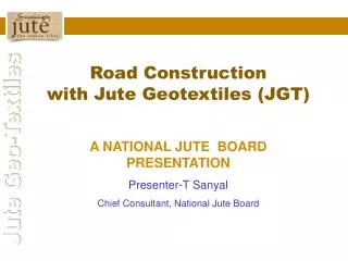 Road Construction with Jute Geotextiles (JGT)