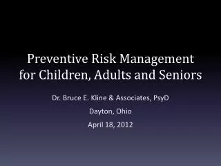Preventive Risk Management for Children, Adults and Seniors