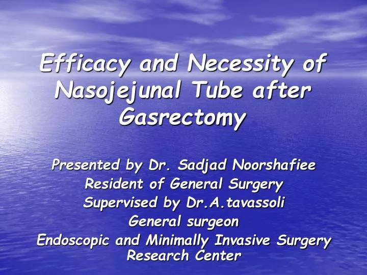 efficacy and necessity of nasojejunal tube after gasrectomy