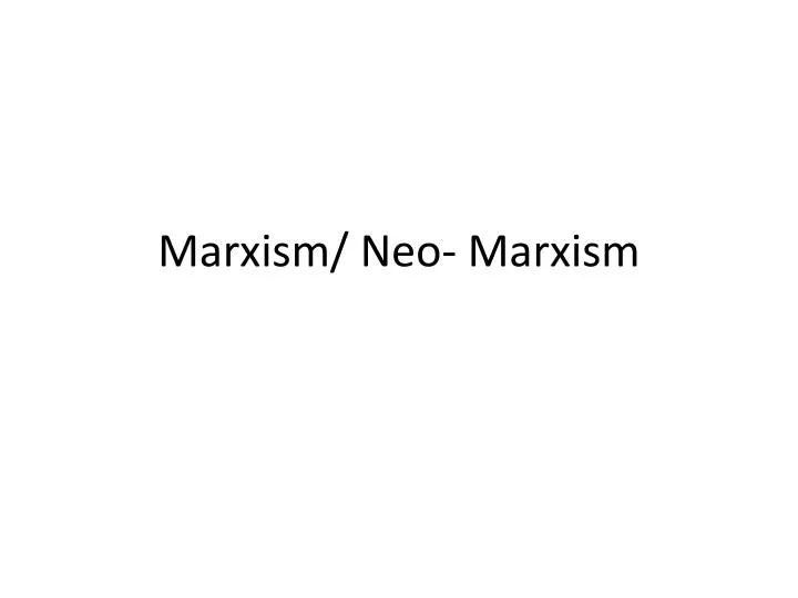 marxism neo marxism