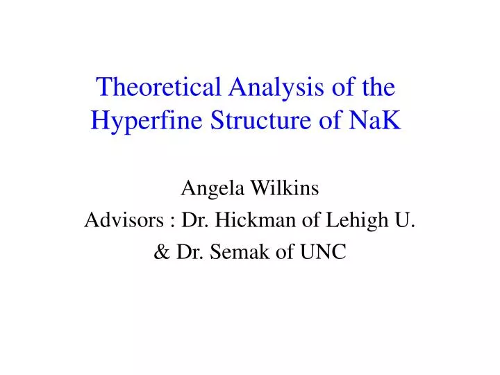 theoretical analysis of the hyperfine structure of nak