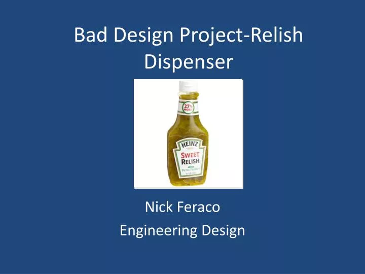 bad design project relish dispenser