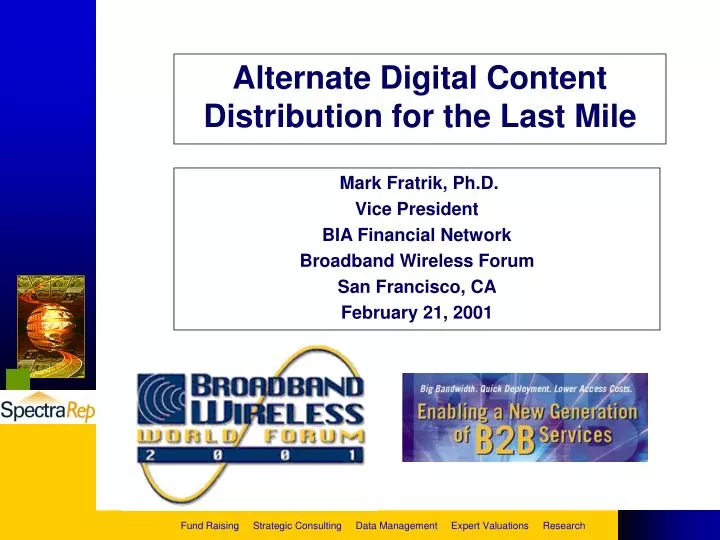 alternate digital content distribution for the last mile