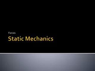 Static Mechanics