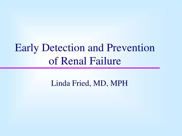 early detection and prevention of renal failure