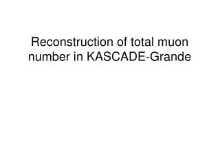 Reconstruction of total muon number in KASCADE-Grande