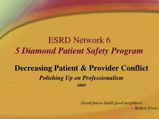 ESRD Network 6 5 Diamond Patient Safety Program