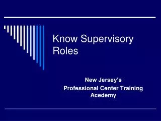Know Supervisory Roles