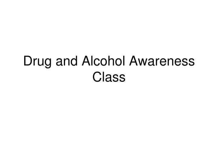 drug and alcohol awareness class