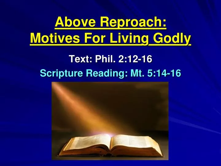 above reproach motives for living godly