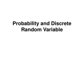 Probability and Discrete Random Variable