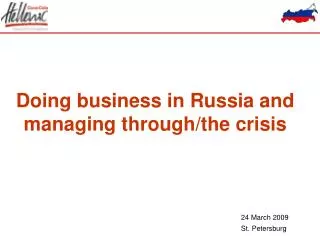 Doing business in Russia and managing through/the crisis