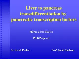 Liver to pancreas transdifferentiation by pancreatic transcription factors
