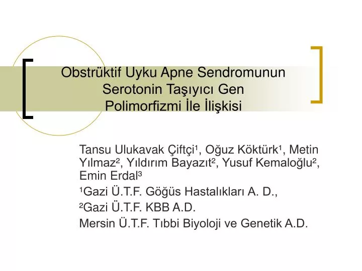 obstr ktif uyku apne sendromunun serotonin ta y c gen polimorfizmi le li kisi