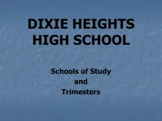 DIXIE HEIGHTS HIGH SCHOOL