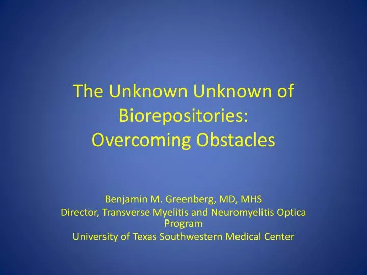 the unknown unknown of biorepositories overcoming obstacles