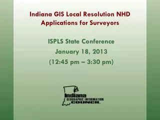 Indiana GIS Local Resolution NHD Applications for Surveyors