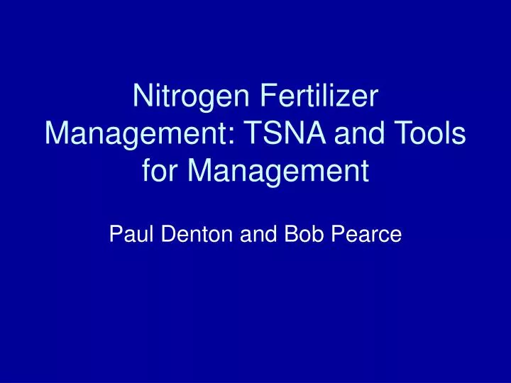 nitrogen fertilizer management tsna and tools for management