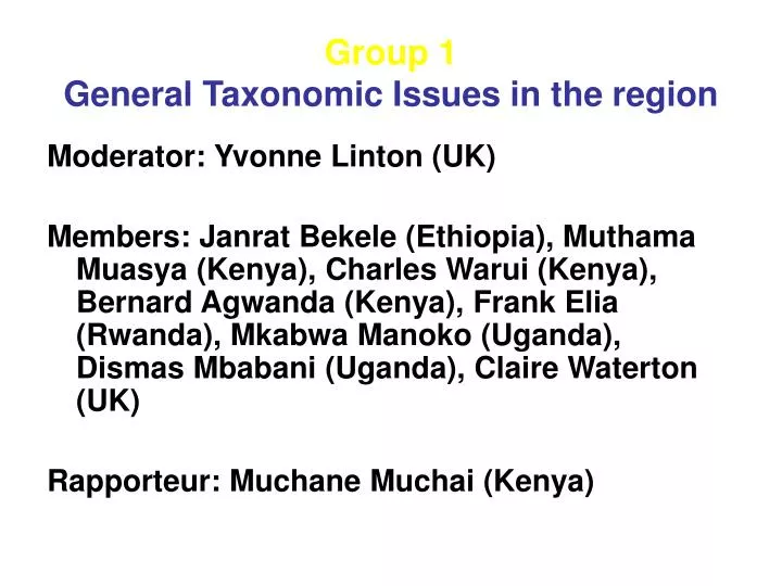 group 1 general taxonomic issues in the region