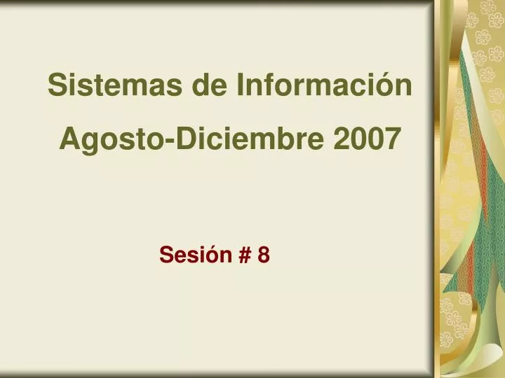 sistemas de informaci n agosto diciembre 2007