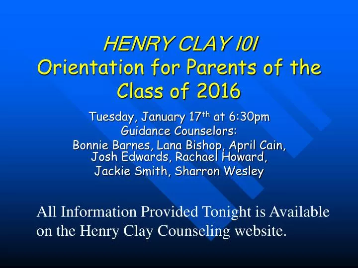 henry clay i0i orientation for parents of the class of 2016