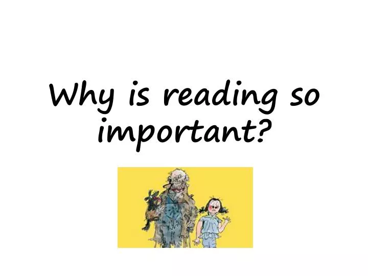 why is reading so important