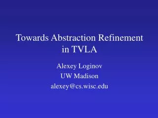 Towards Abstraction Refinement in TVLA