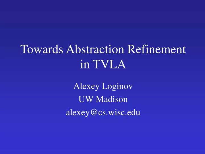 towards abstraction refinement in tvla