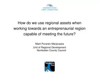 How do we use regional assets when working towards an entreprenaurial region