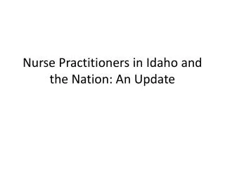 Nurse Practitioners in Idaho and the Nation: An Update